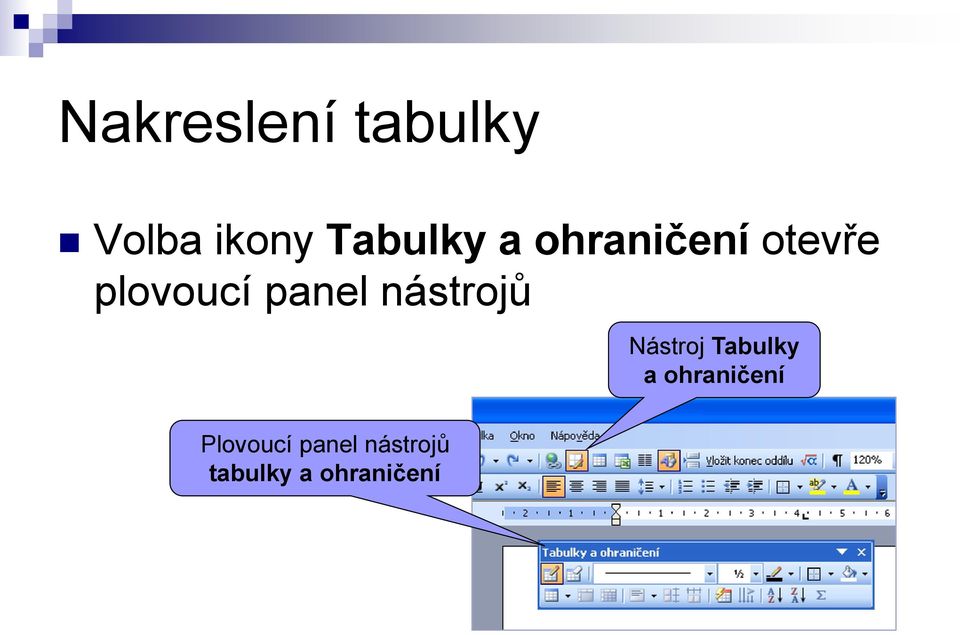 nástrojů Nástroj Tabulky a ohraničení