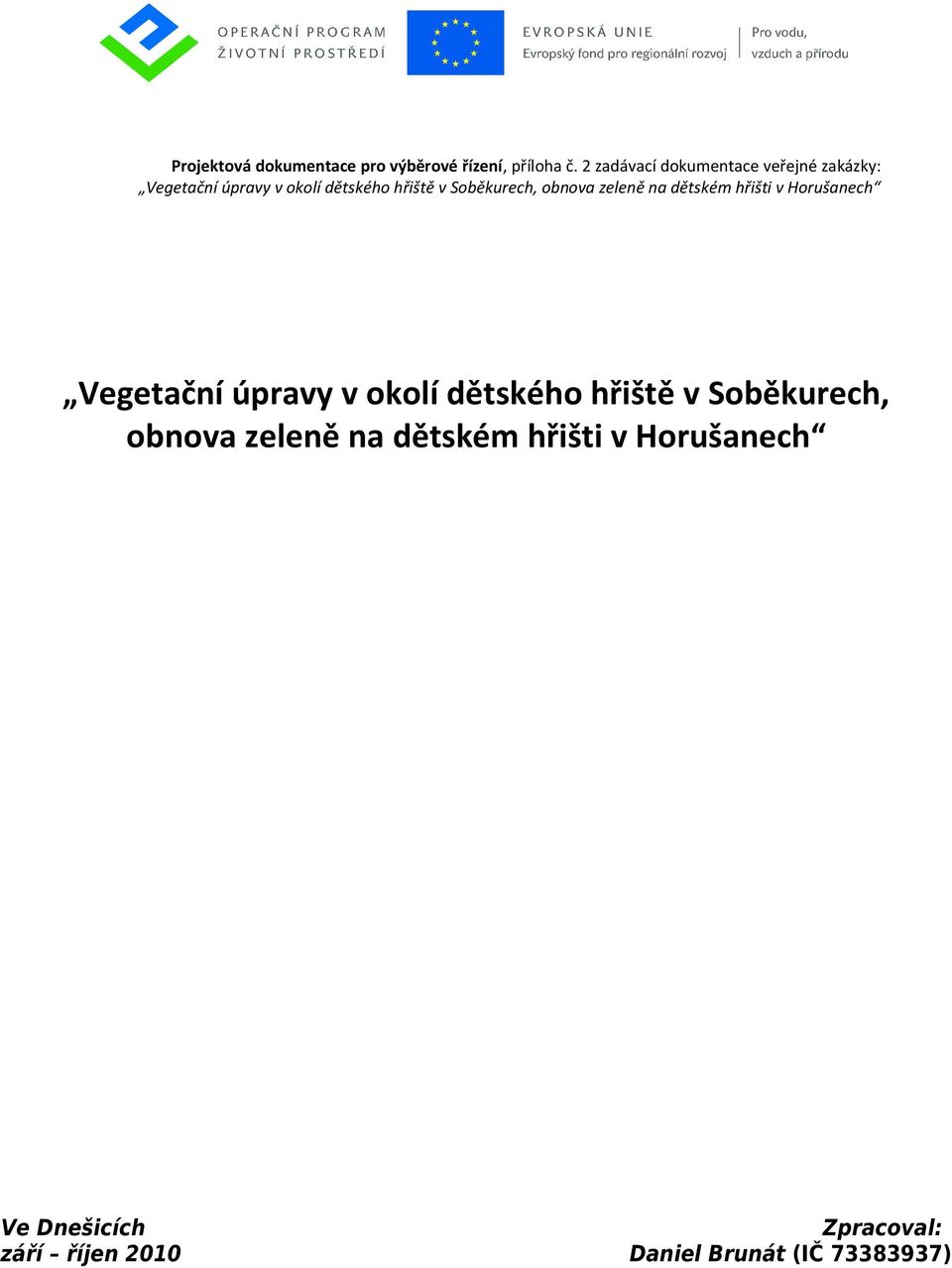 Soběkurech, obnova zeleně na dětském hřišti v Horušanech Vegetační úpravy v okolí dětského