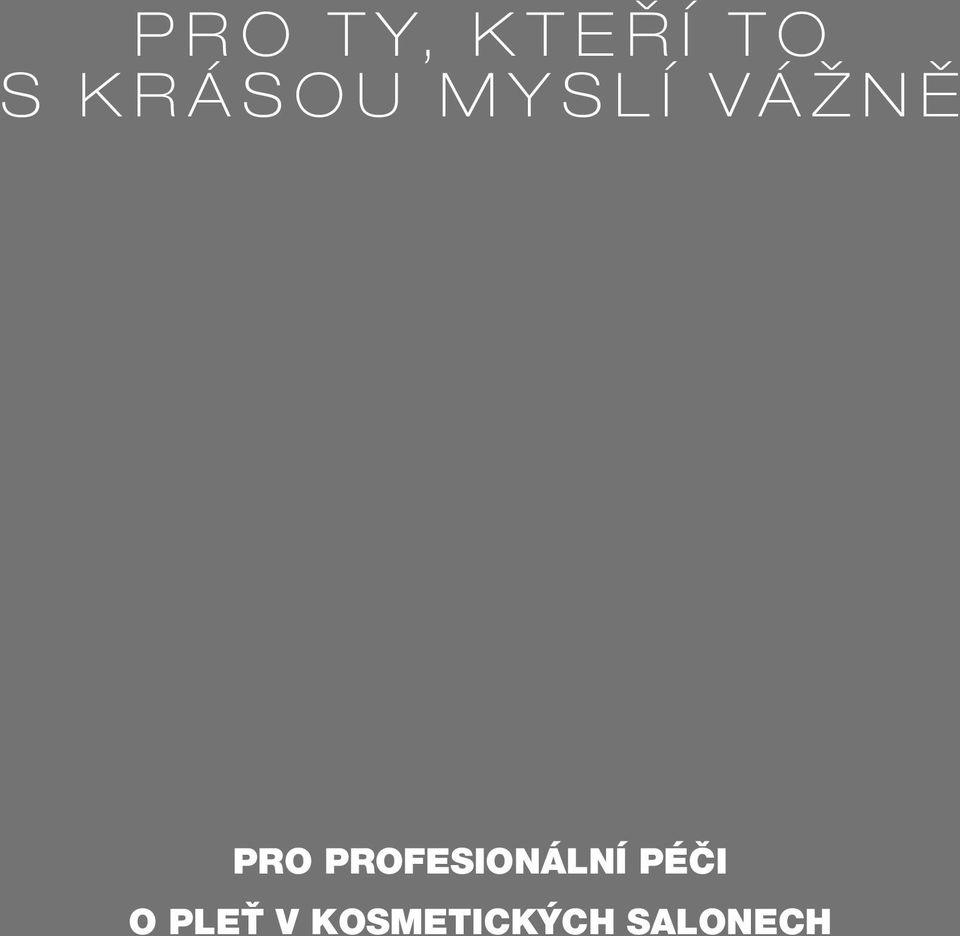 PROFESIONÁLNÍ PÉČI O