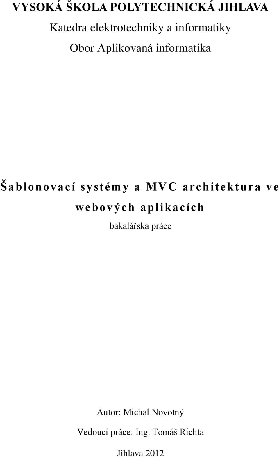 MVC architektura ve webových aplikacích bakalářská práce