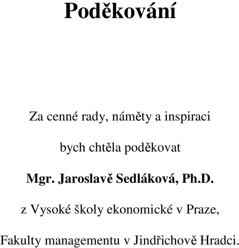 Jaroslavě Sedláková, Ph.D.