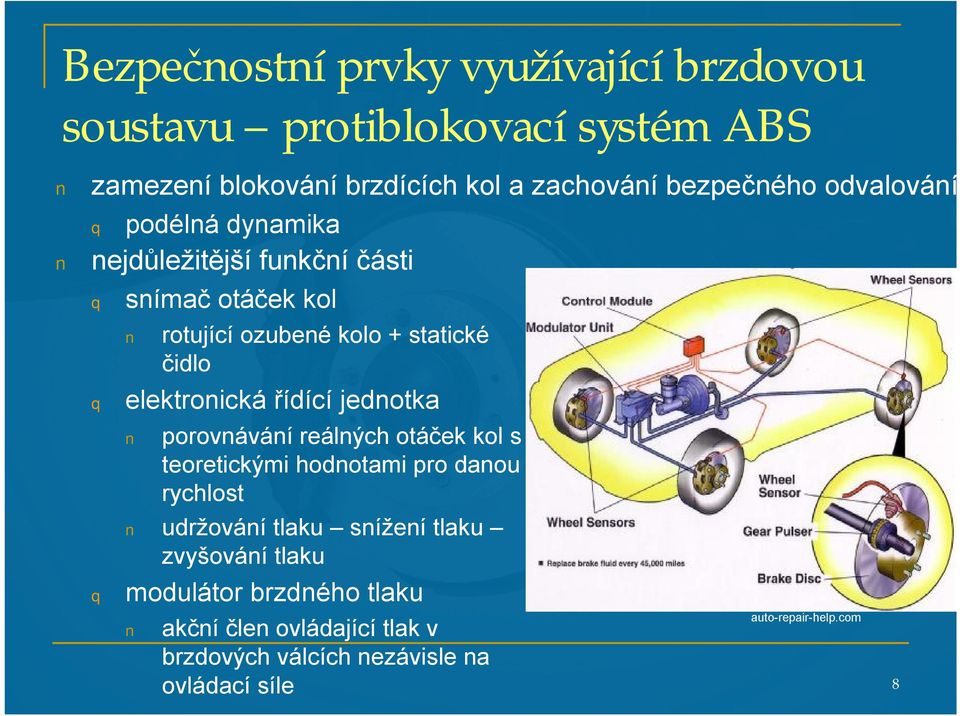 elektronická řídící jednotka porovnávání reálných otáček kol s teoretickými hodnotami pro danou rychlost udržování tlaku snížení