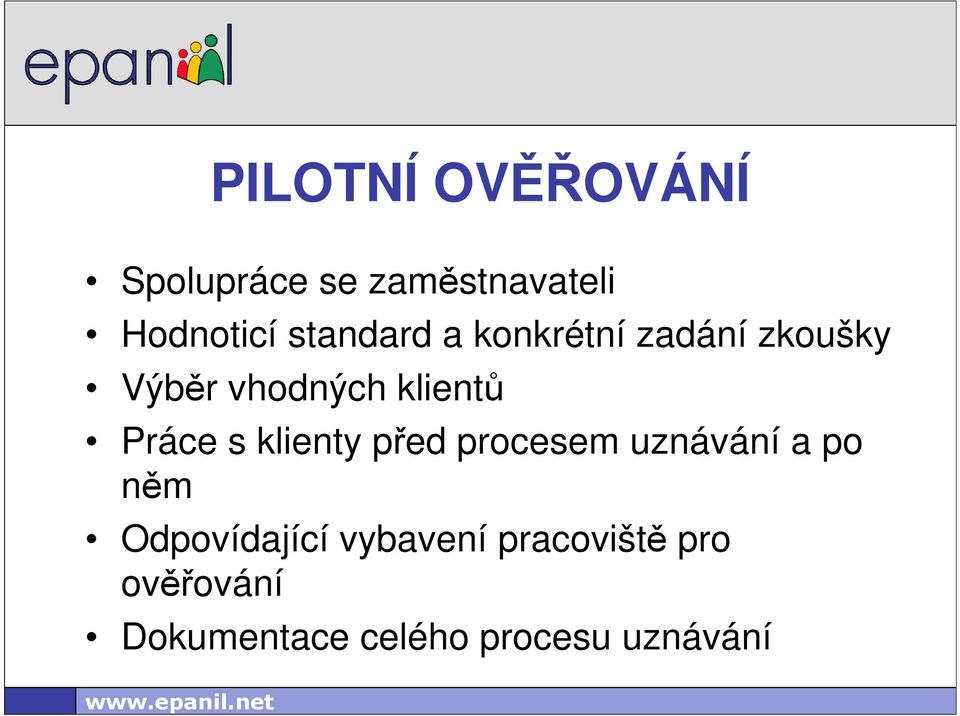 Práce s klienty před procesem uznávání a po něm Odpovídající