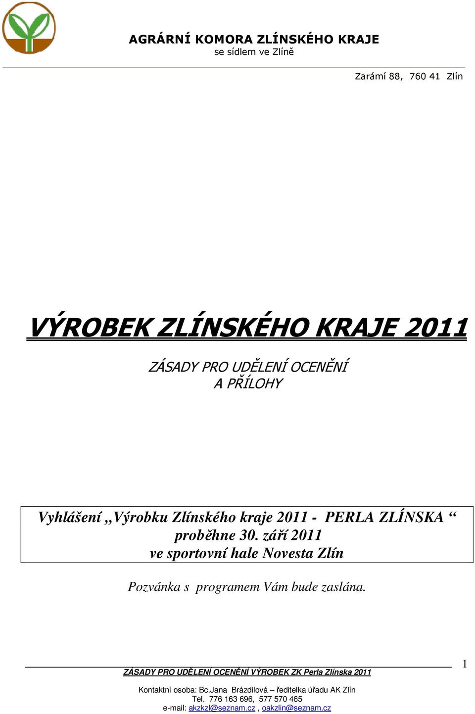 Vyhlášení Výrobku Zlínského kraje 2011 - PERLA ZLÍNSKA proběhne 30.