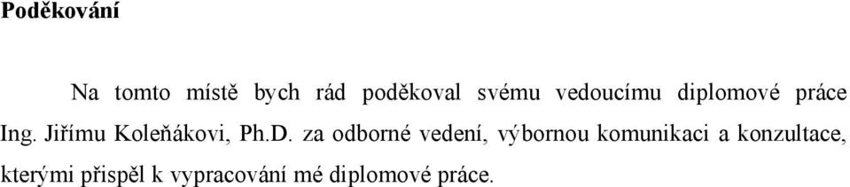 D. za odborné vedení, výbornou komunikaci a