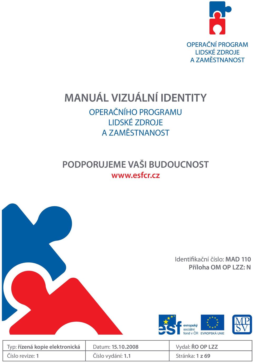 LZZ: N Typ: řízená kopie elektronická Datum: 15.10.