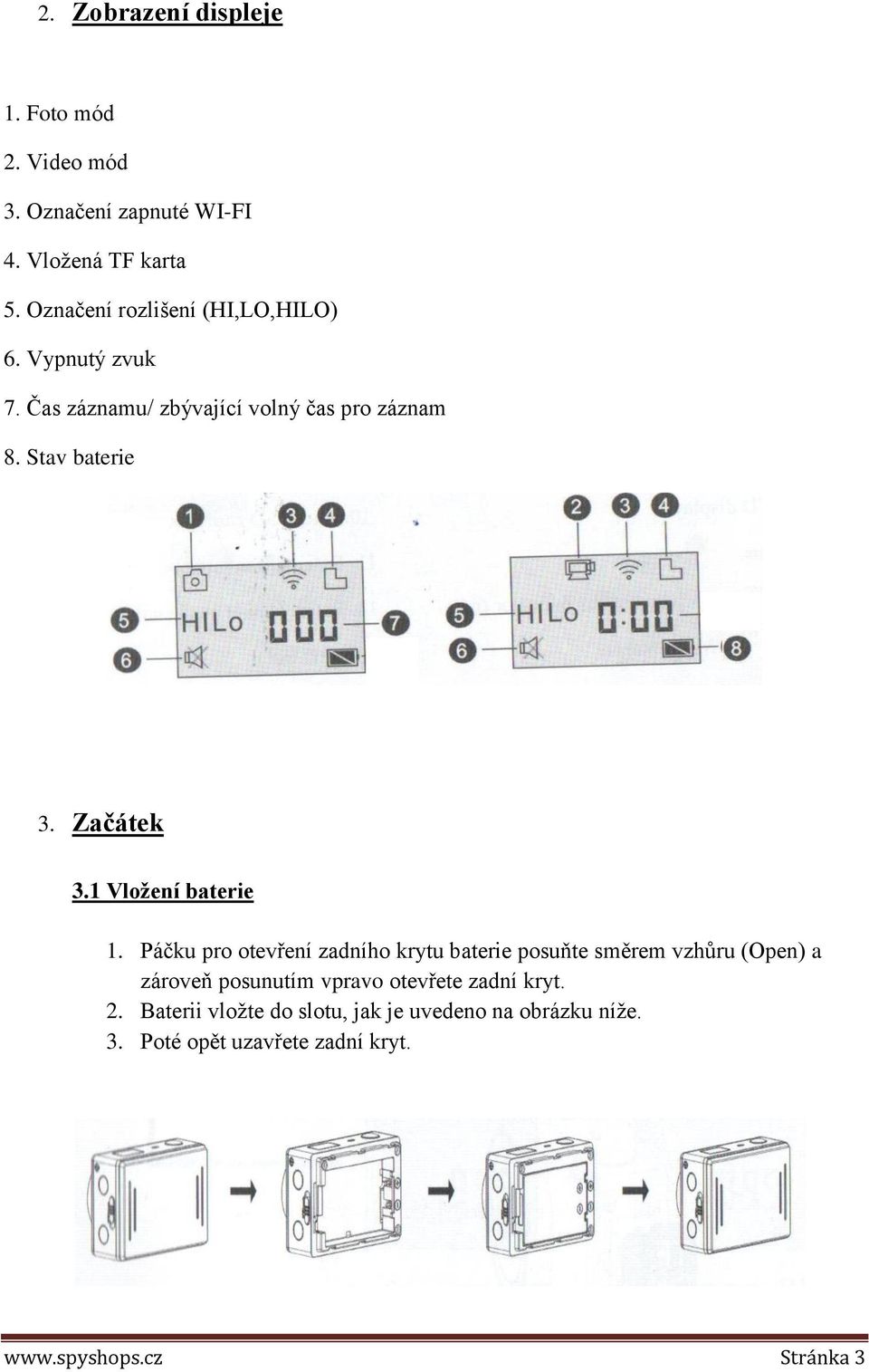 Začátek 3.1 Vložení baterie 1.