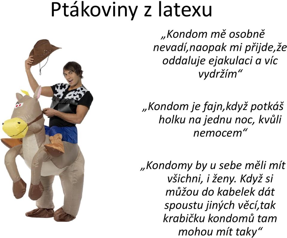 kvůli nemocem Kondomy by u sebe měli mít všichni, i ženy.