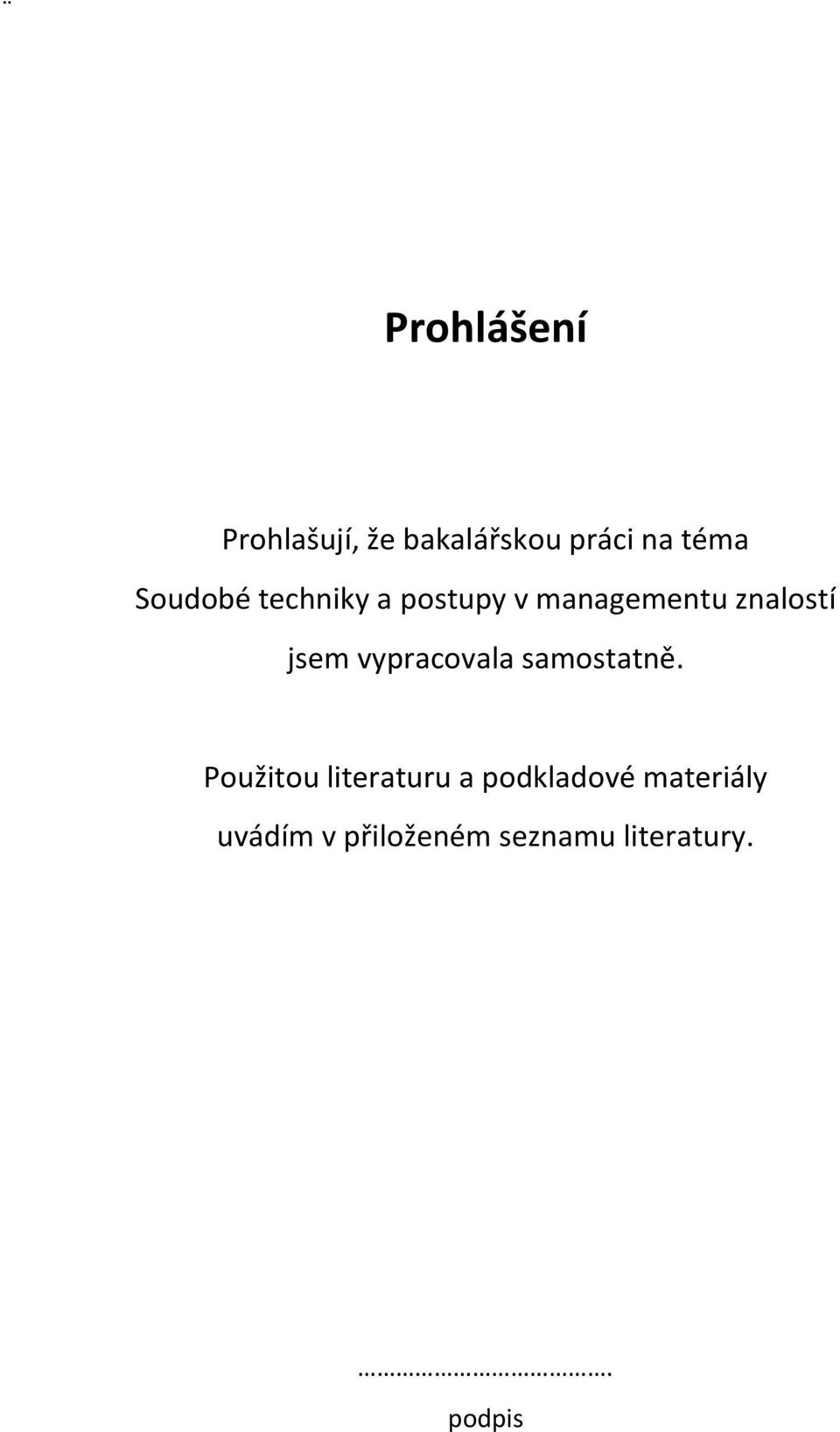 vypracovala samostatně.