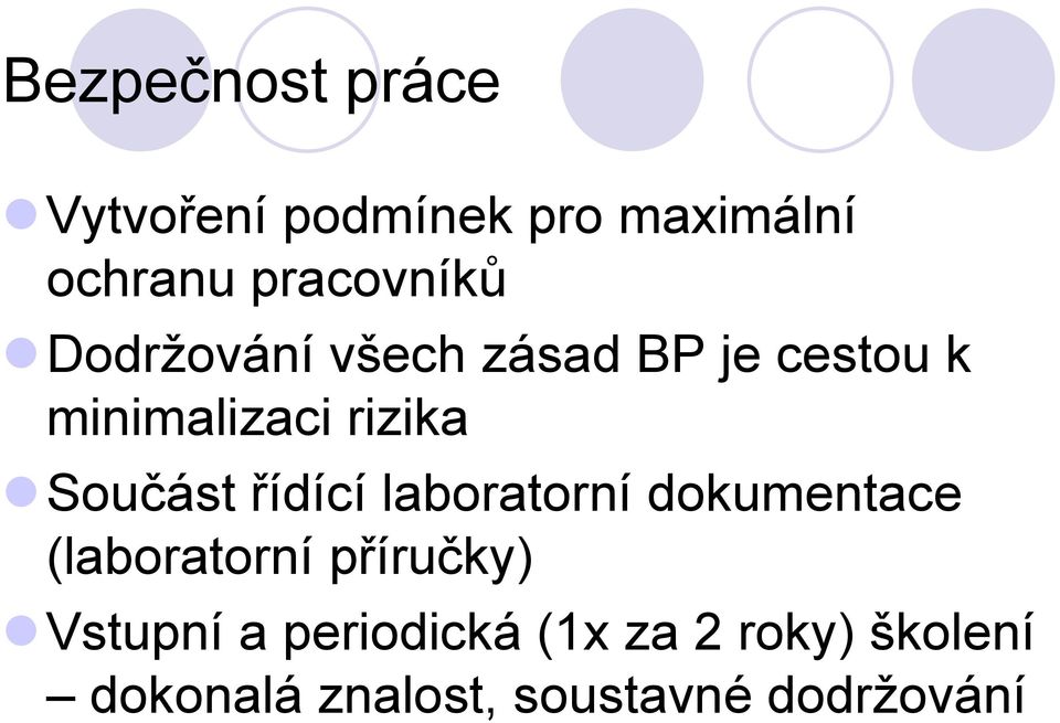 rizika Součást řídící laboratorní dokumentace (laboratorní