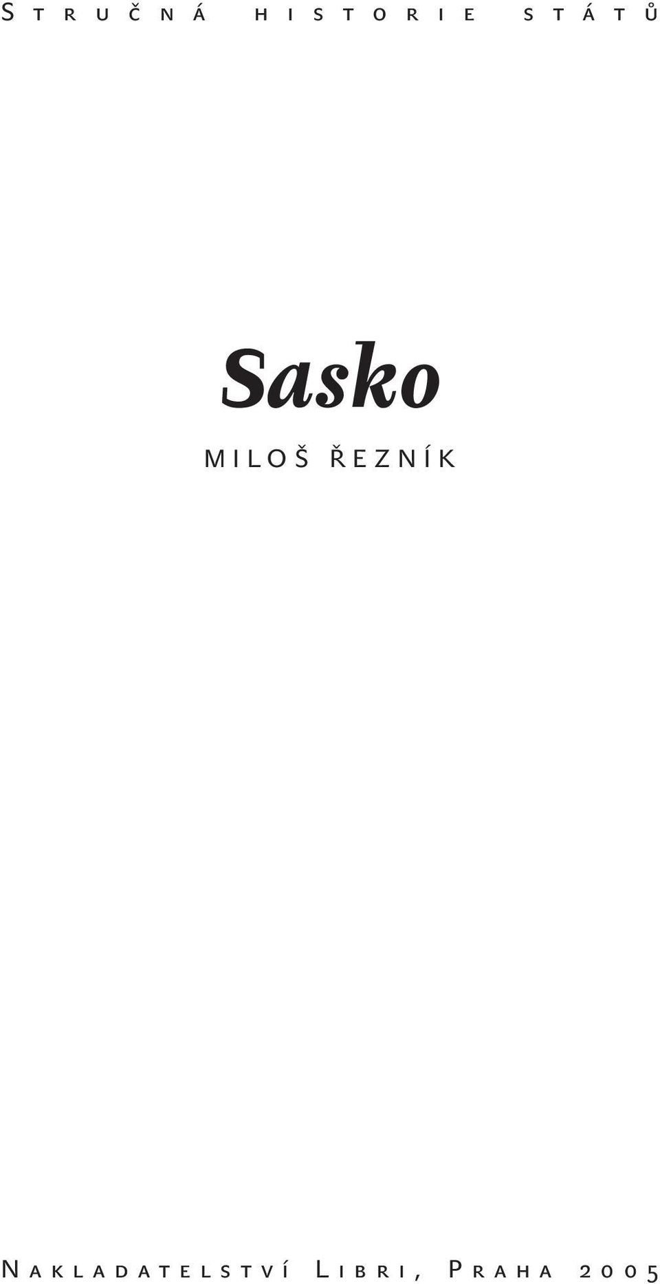 Sasko MILOŠ ŘEZNÍK