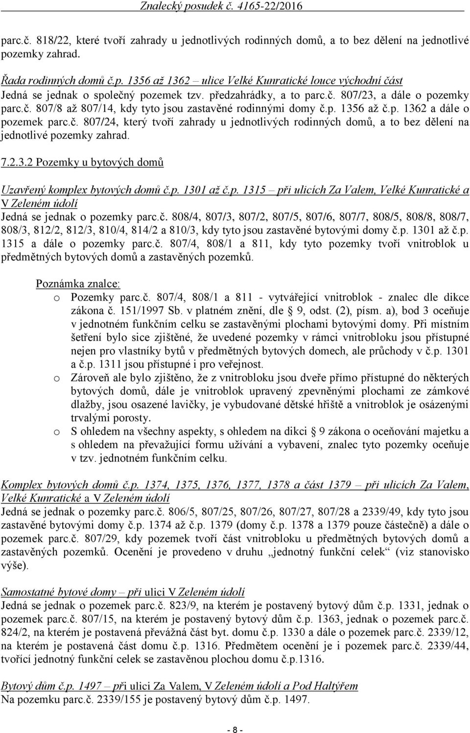 7.2.3.2 Pozemky u bytových domů Uzavřený komplex bytových domů č.