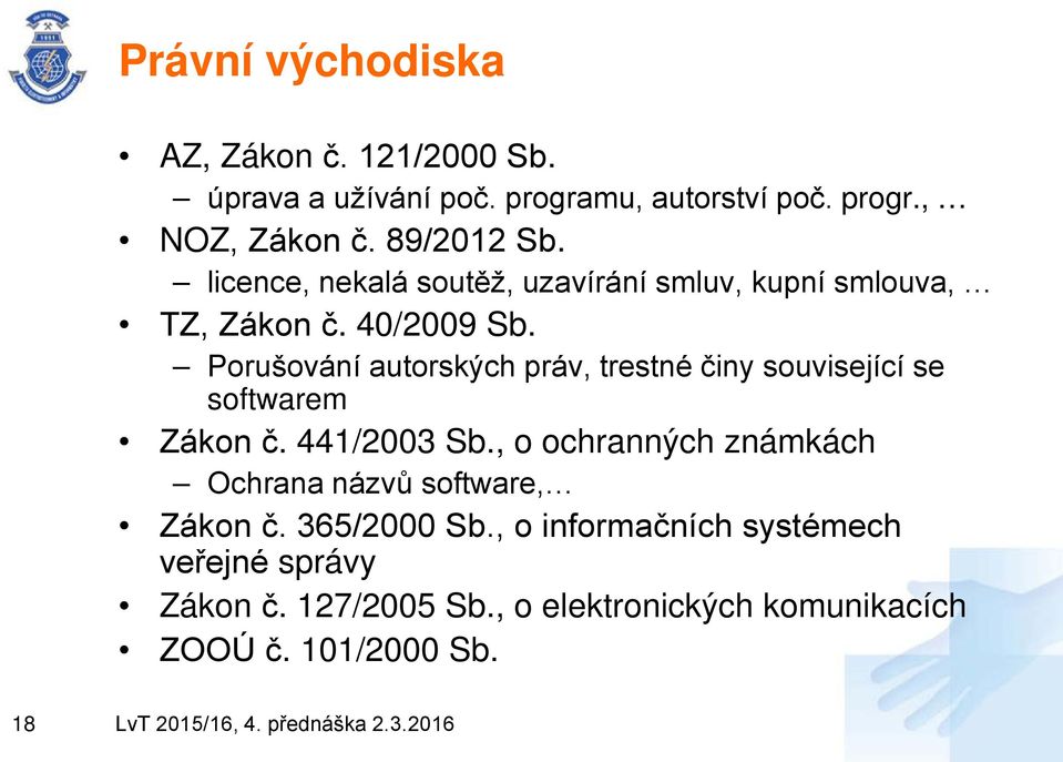 Porušování autorských práv, trestné činy související se softwarem Zákon č. 441/2003 Sb.