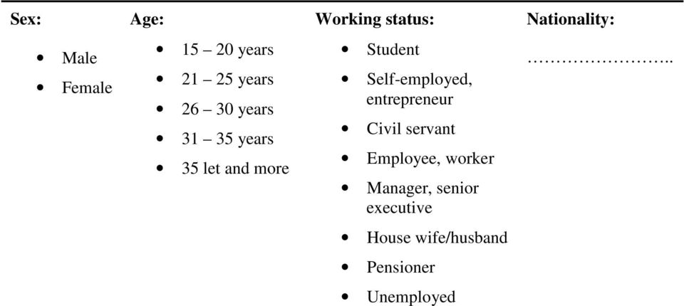 Self-employed, entrepreneur Civil servant Employee, worker