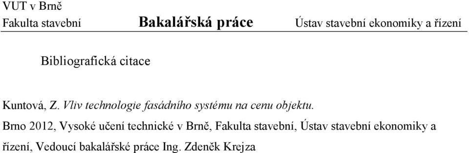 Brno 2012, Vysoké učení technické v Brně, Fakulta