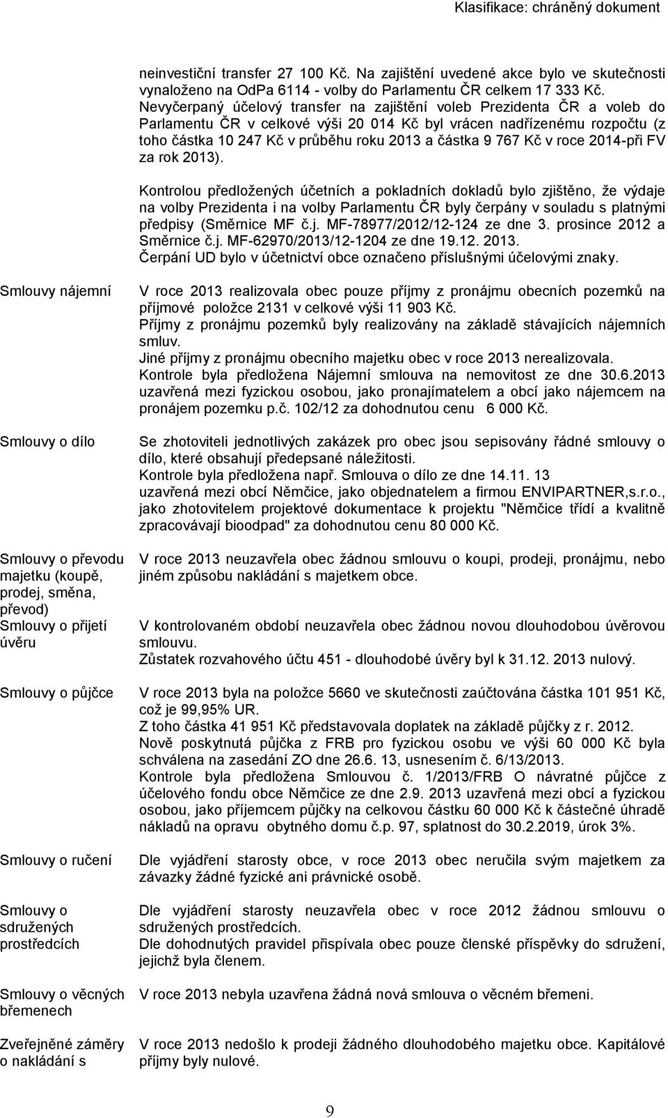 767 Kč v roce 2014-při FV za rok 2013).