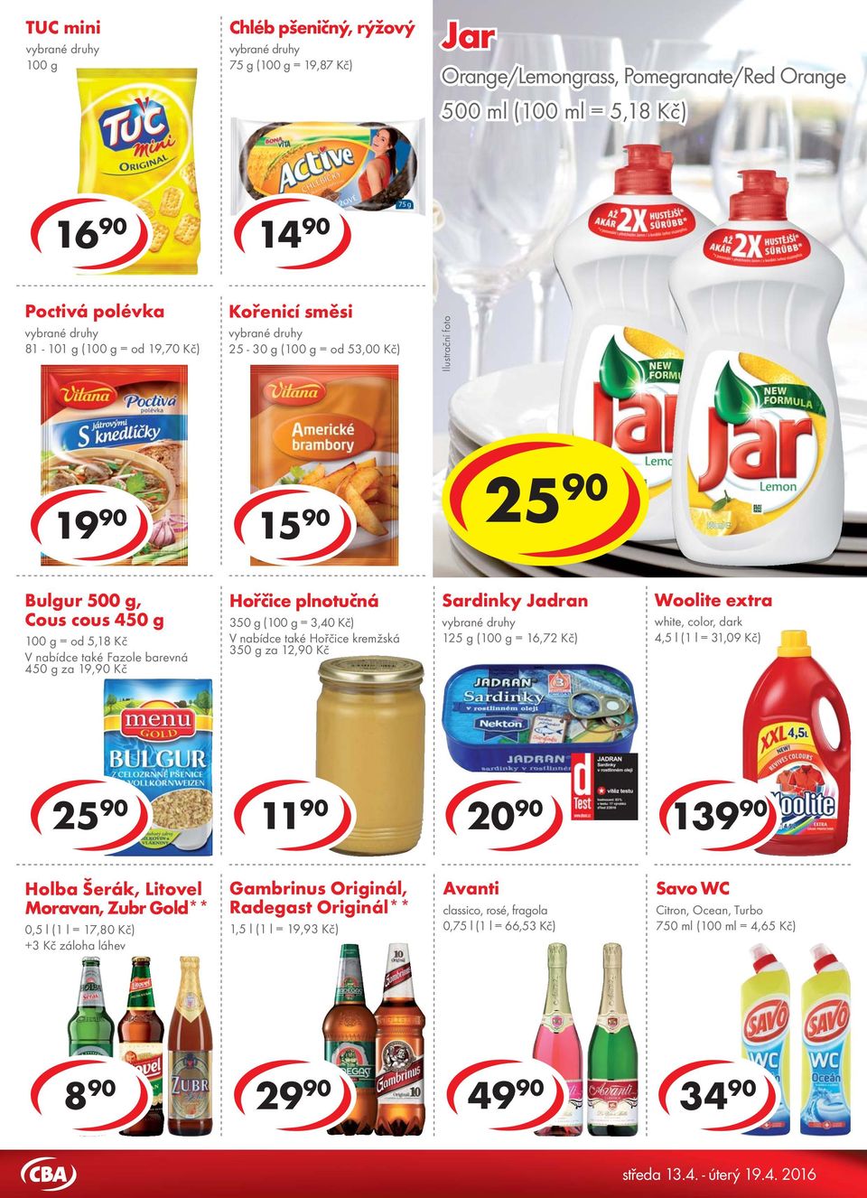 cous 450 g = od 5,18 Kč V nabídce také Fazole barevná 450 g za 19,90 Kč Hořčice plnotučná 350 g ( = 3,40 Kč) V nabídce také Hořčice kremžská 350 g za 12,90 Kč Sardinky Jadran 125 g ( = 16,72 Kč)