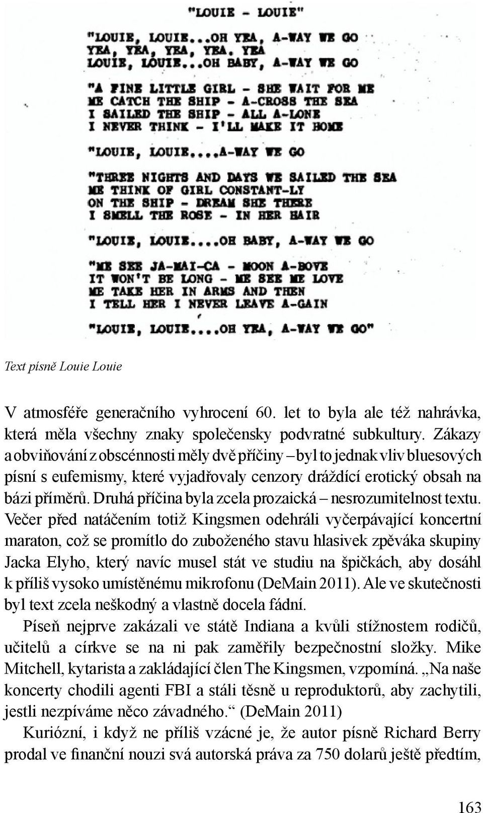 Druhá příčina byla zcela prozaická nesrozumitelnost textu.