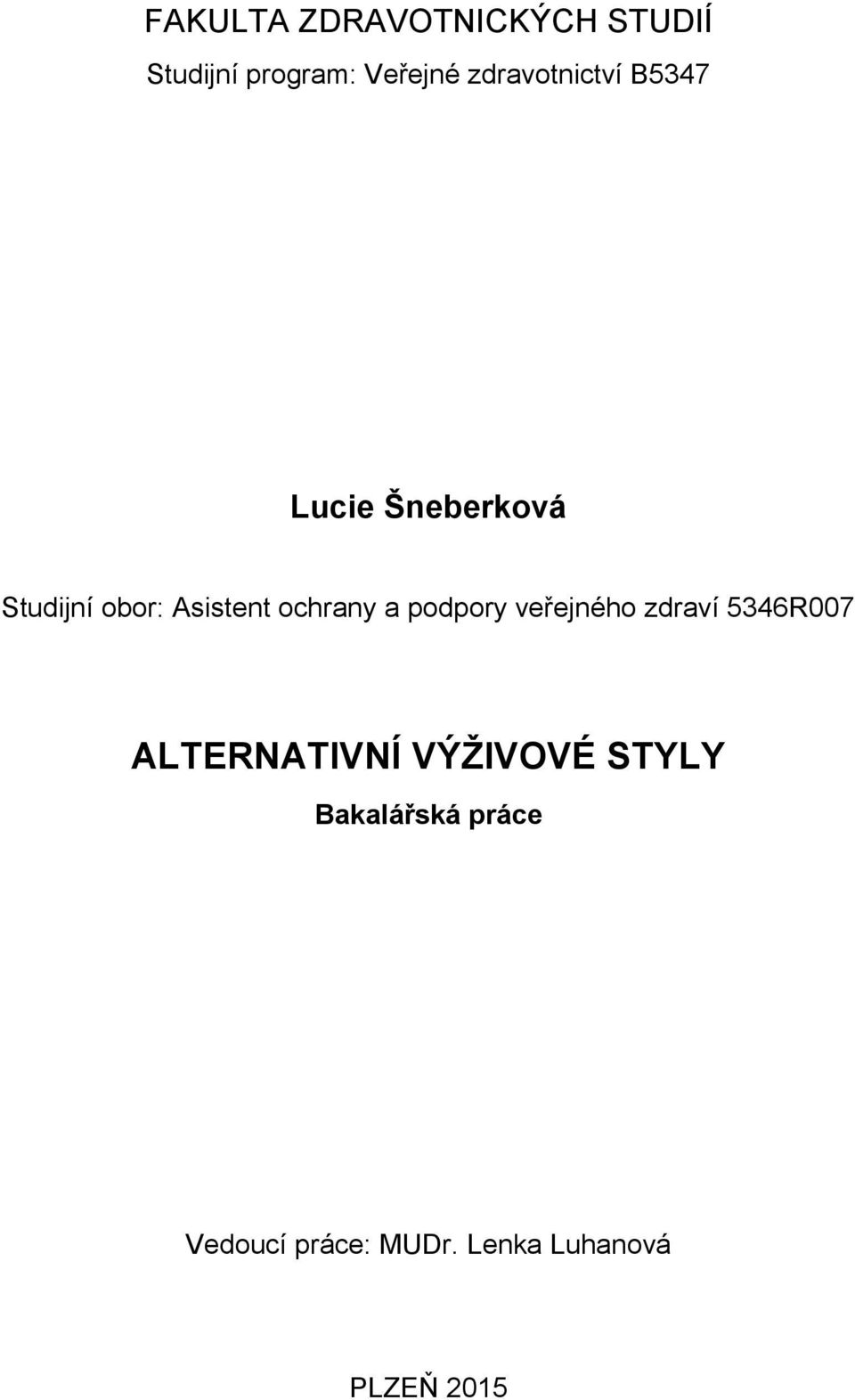 ochrany a podpory veřejného zdraví 5346R007 ALTERNATIVNÍ