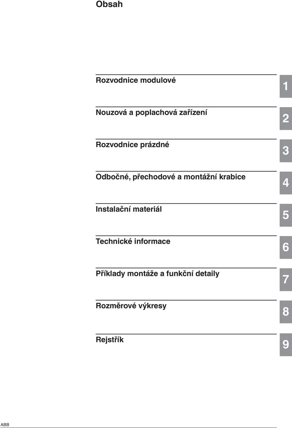 Instalační materiál Technické informace Příklady montáže a