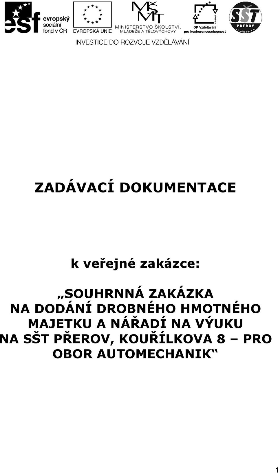 HMOTNÉHO MAJETKU A NÁŘADÍ NA VÝUKU NA