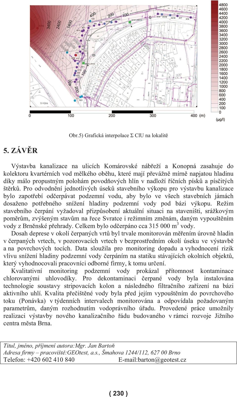 ových hlín v nadloží í ních písk a pís itých št rk.