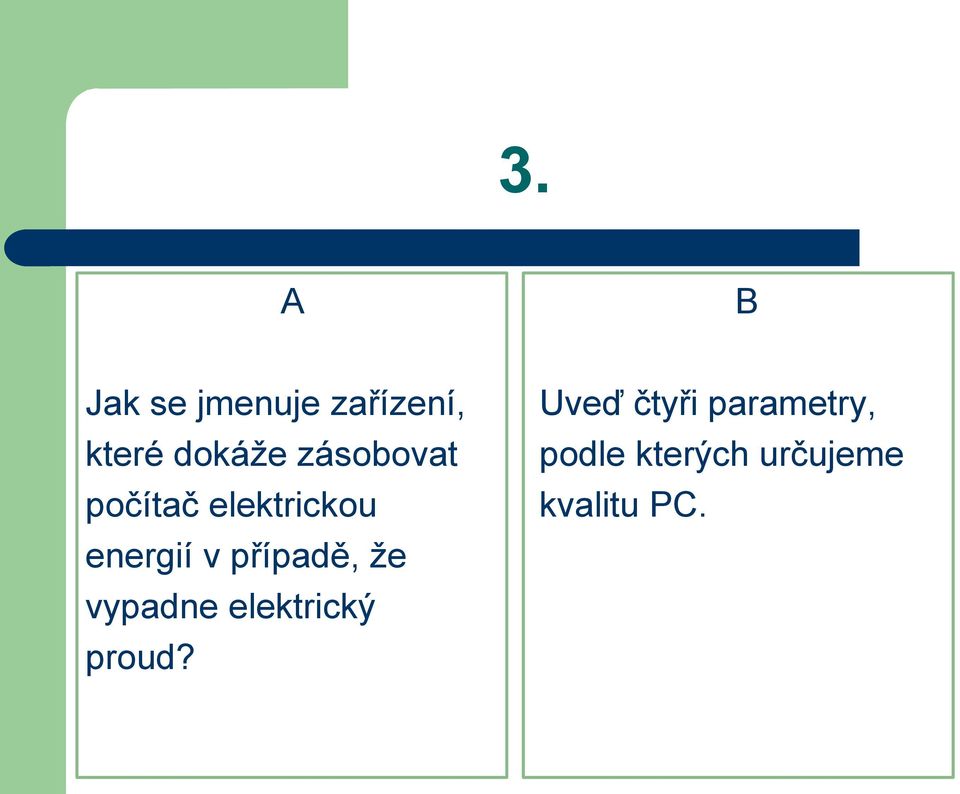 případě, že vypadne elektrický proud?