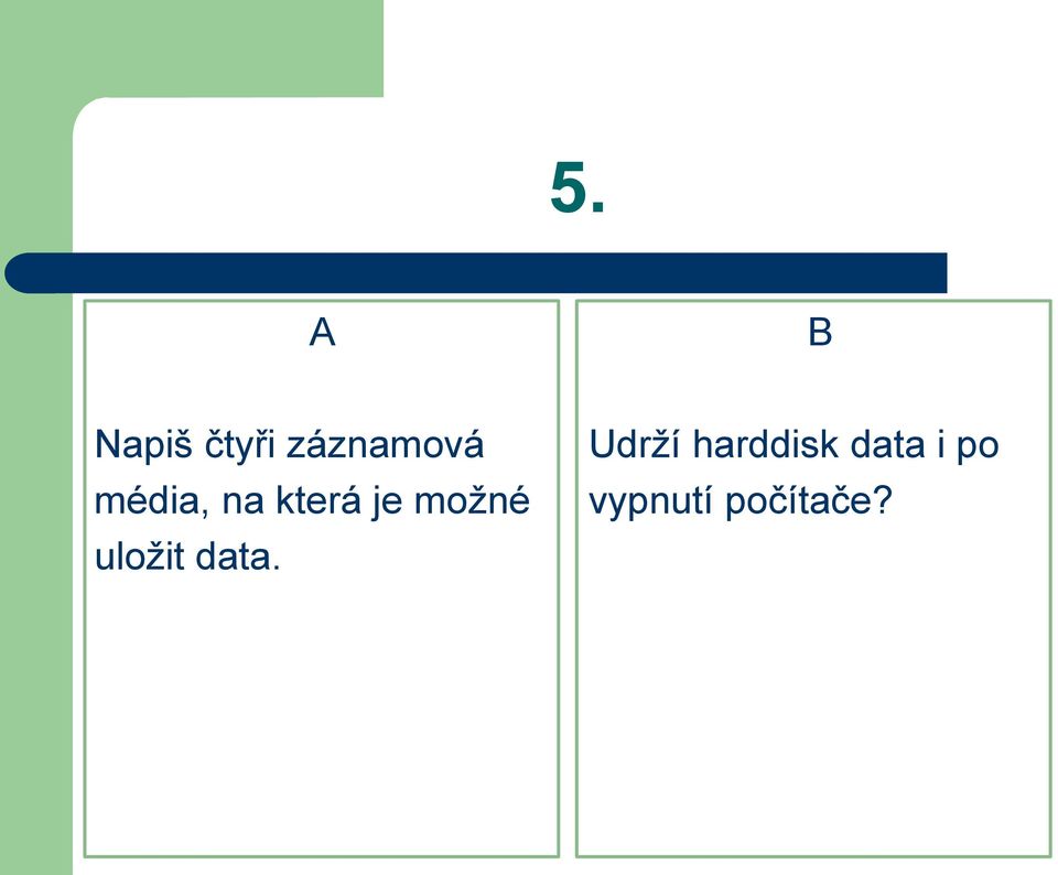 uložit data.