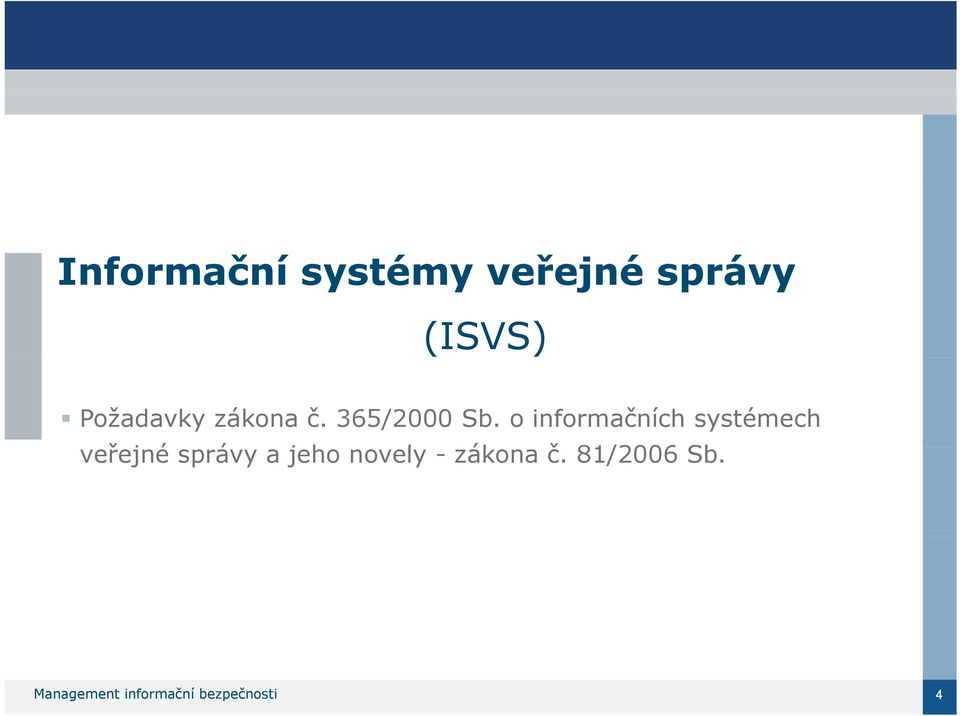 o informačních systémech veřejné ř správy a