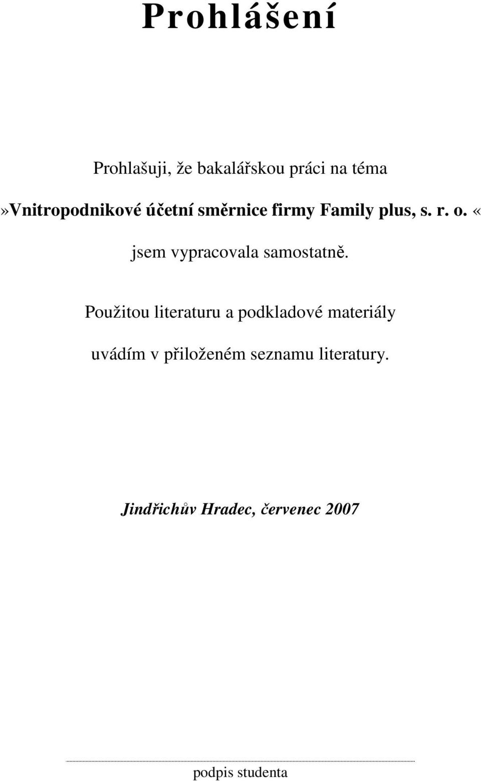 «jsem vypracovala samostatně.