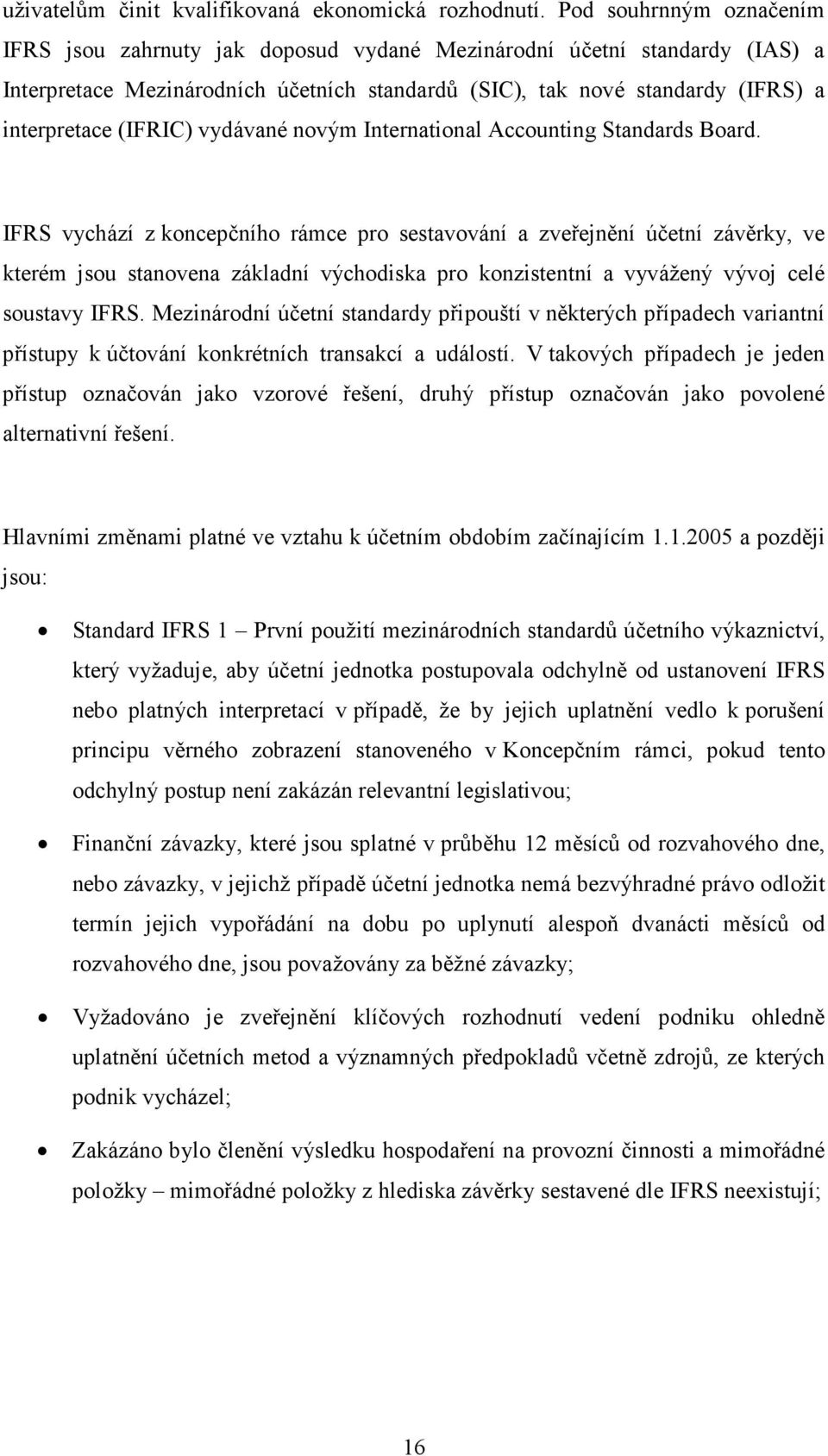 (IFRIC) vydávané novým International Accounting Standards Board.