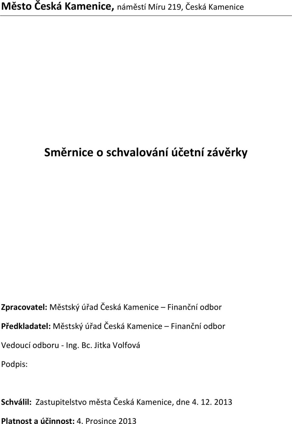 úřad Česká Kamenice Finanční odbor Vedoucí odboru - Ing. Bc.