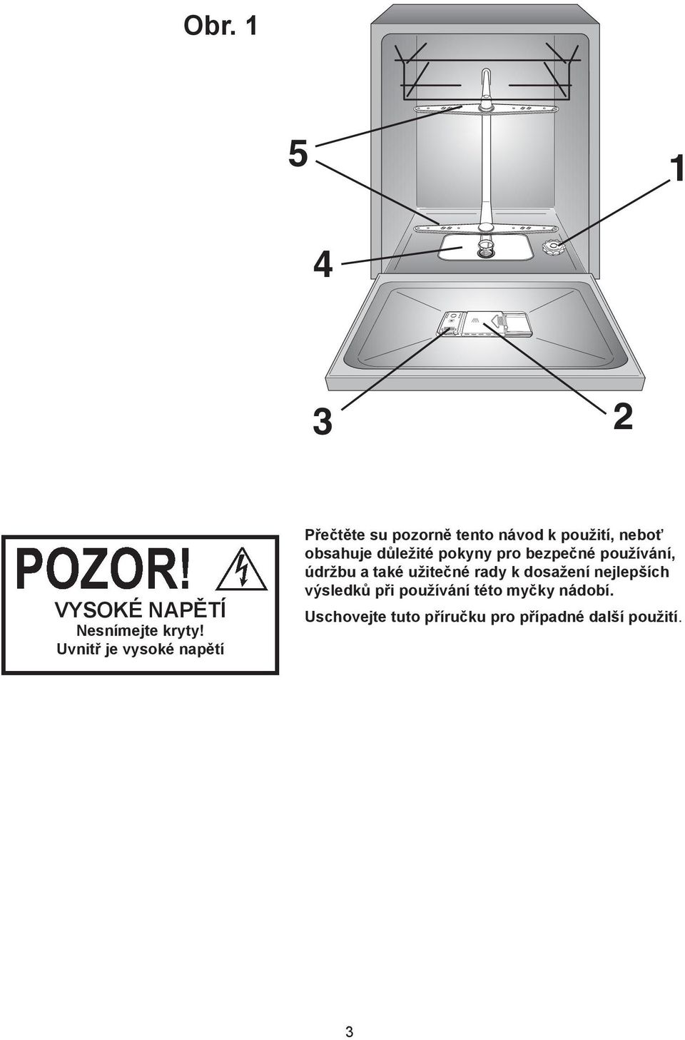 obsahuje důležité pokyny pro bezpečné používání, údržbu a také užitečné rady k