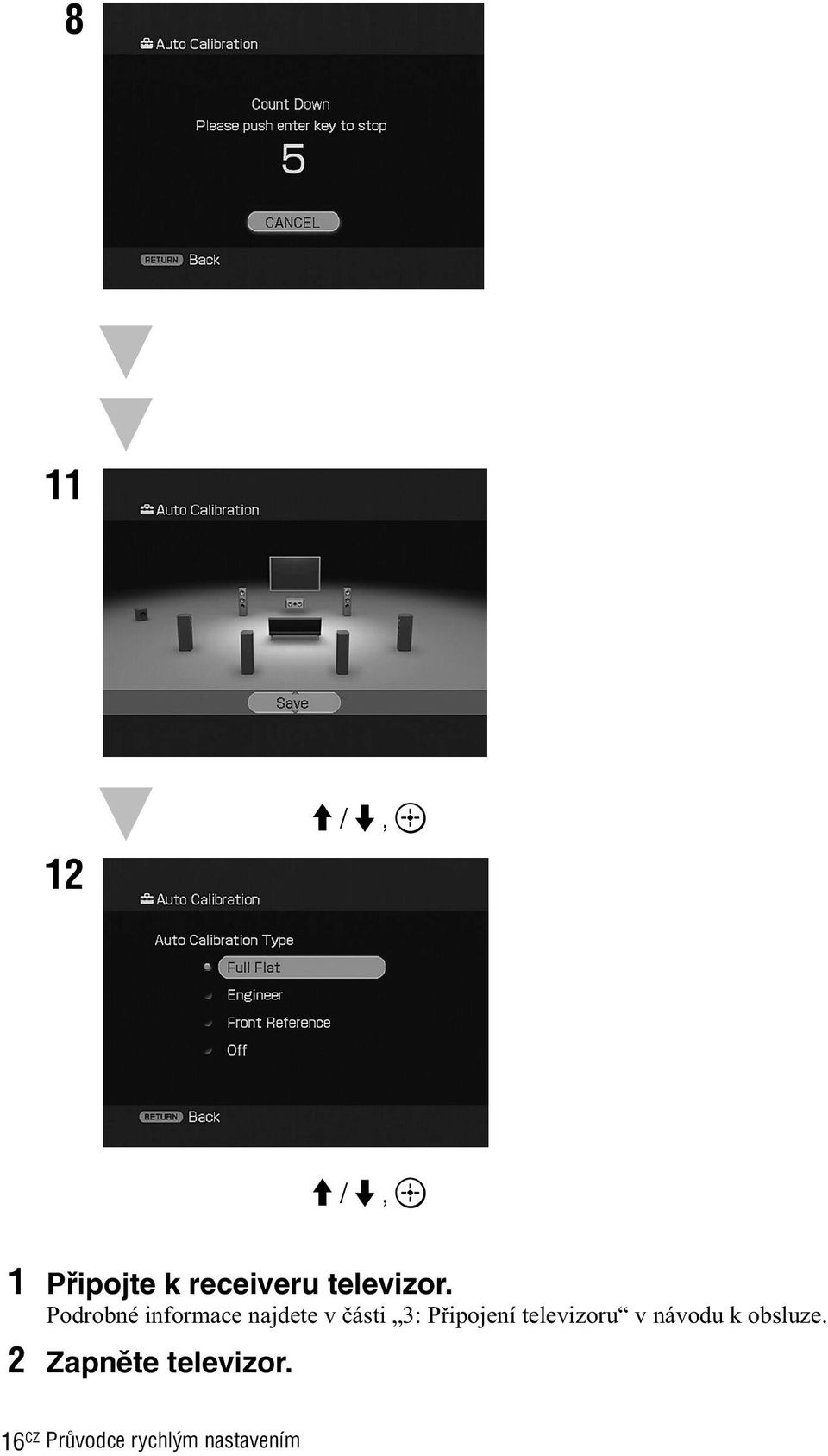 Podrobné informace najdete v části 3: Připojení