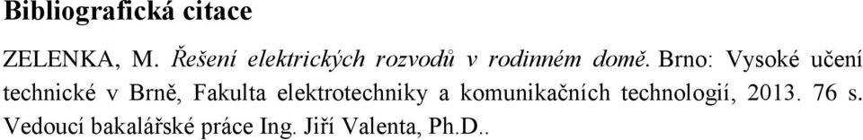 Brno: Vysoké učení technické v Brně,, 2013.