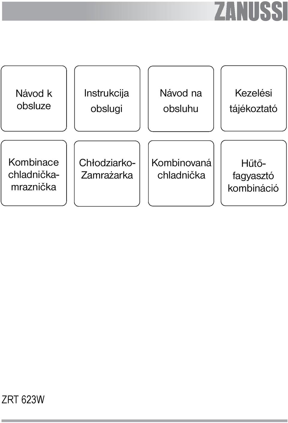 chladničkamraznička Chłodziarko- Zamrażarka