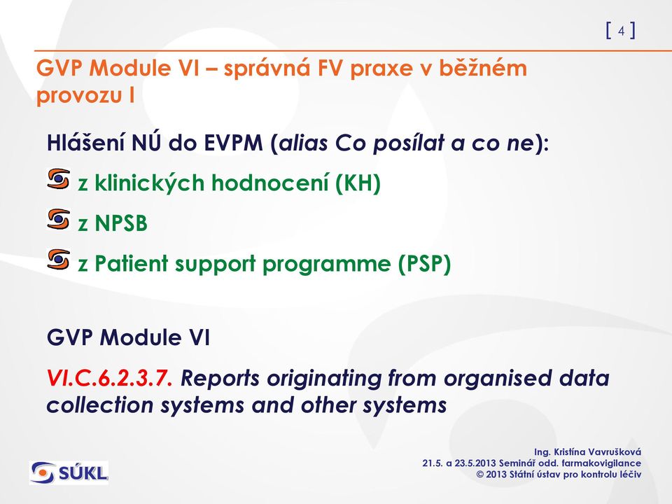 programme (PSP) GVP Module VI VI.C.6.2.3.7.