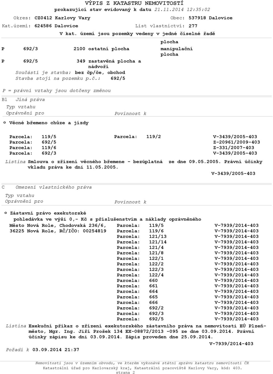 selné řadě 2100 statní plcha 692/5 349 zastavěná plcha a nádvří Sučá