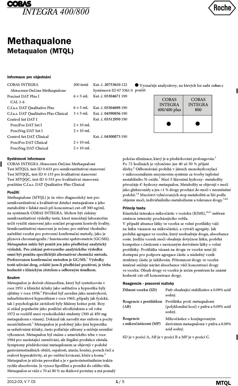 č. 03304698 190 C.f.a.s. DAT Qualitative Plus Clinical 3 5 ml Kat. č.