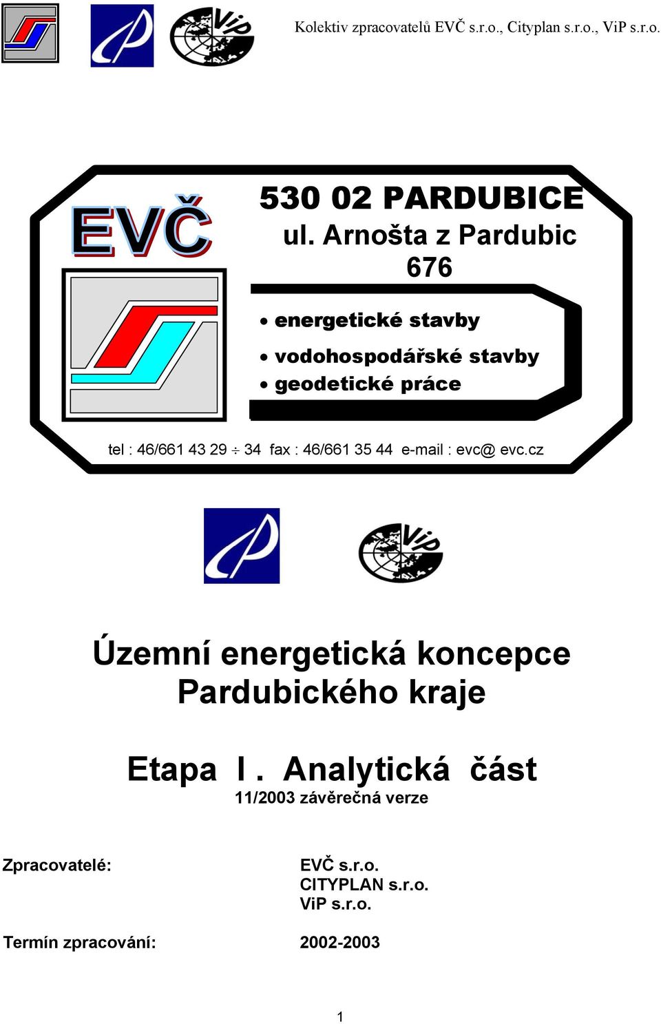 : 46/661 43 29 34 fax : 46/661 35 44 e-mail : evc@ evc.