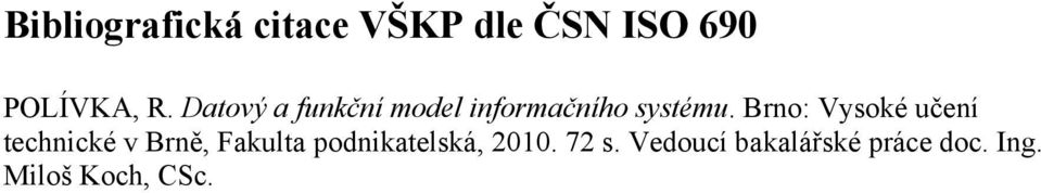 Brno: Vysoké učení technické v Brně, Fakulta