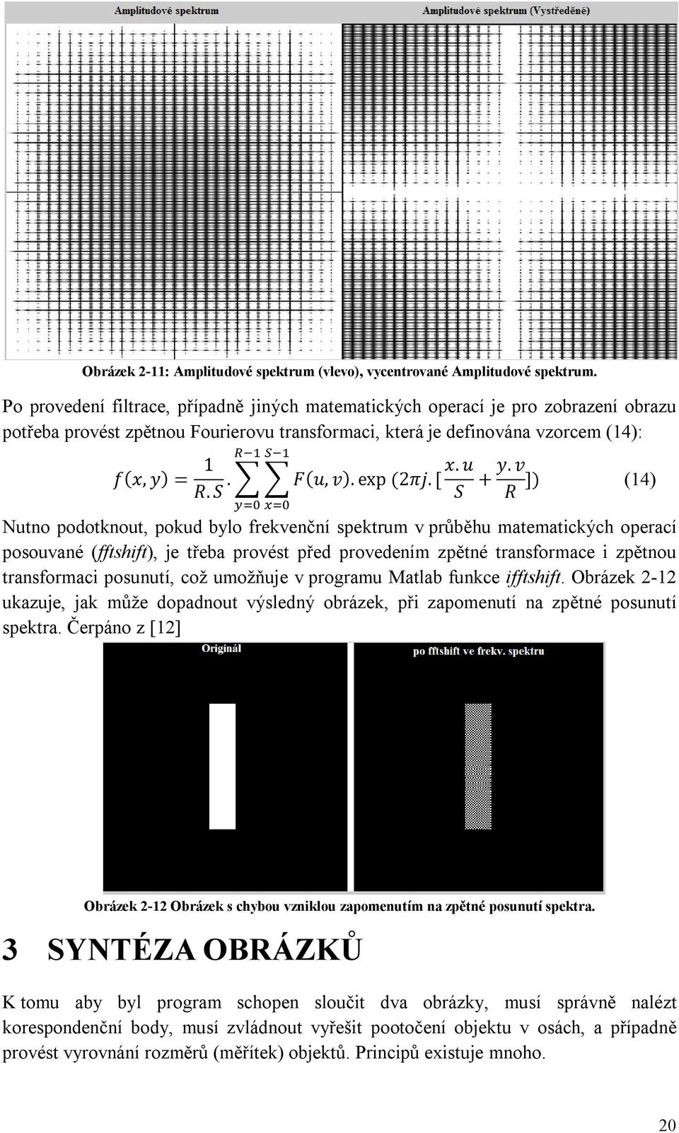 exp (2πj. [ x. u S y.