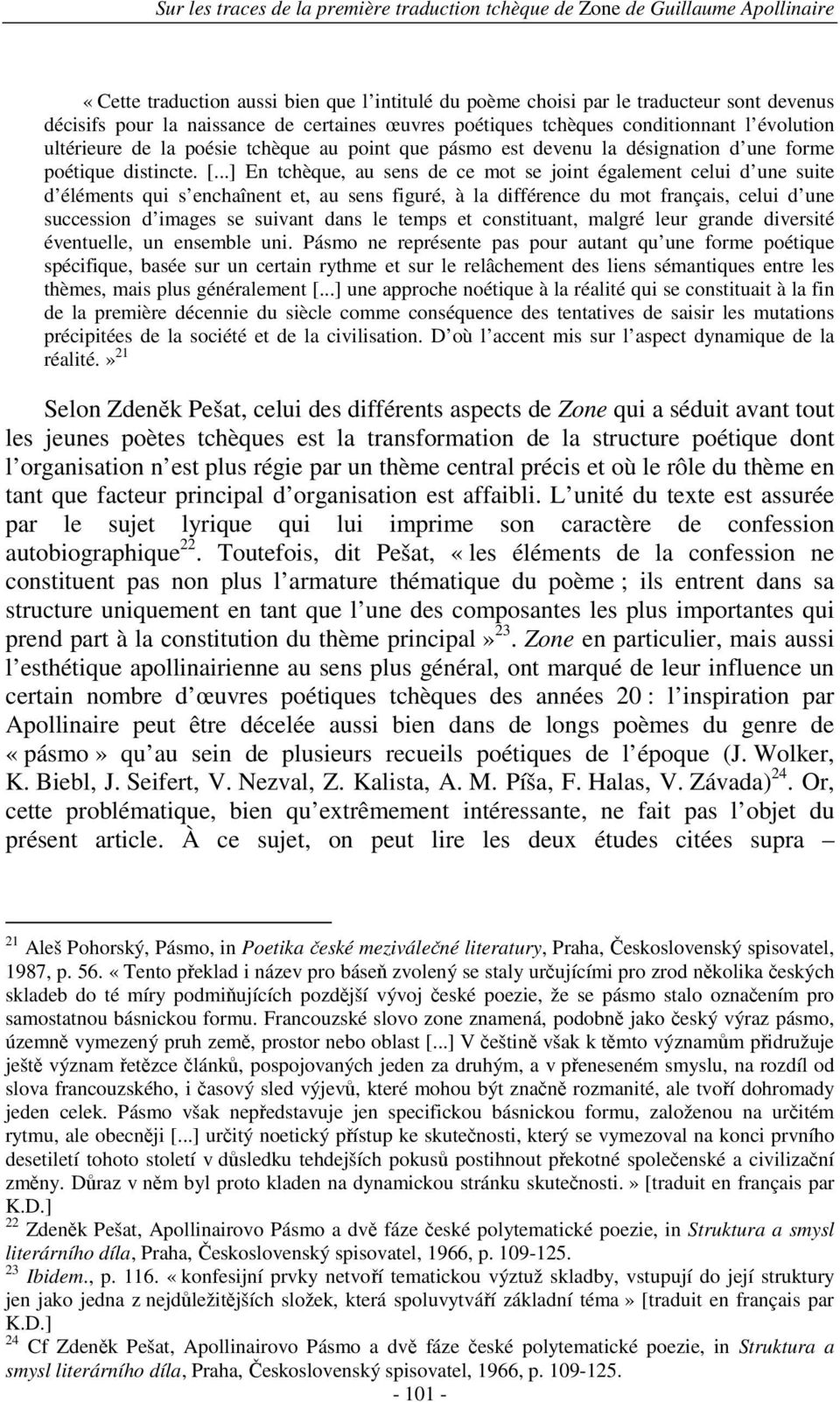 ..] En tchèque, au sens de ce mot se joint également celui d une suite d éléments qui s enchaînent et, au sens figuré, à la différence du mot français, celui d une succession d images se suivant dans