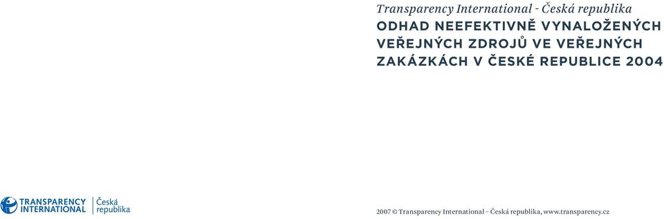 veřejných zakázkách v České republice 2004 2007