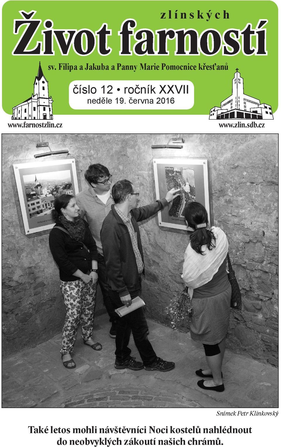 ročník XXVII neděle 19. června 2016 www.farnostzlin.cz www.zlin.sdb.