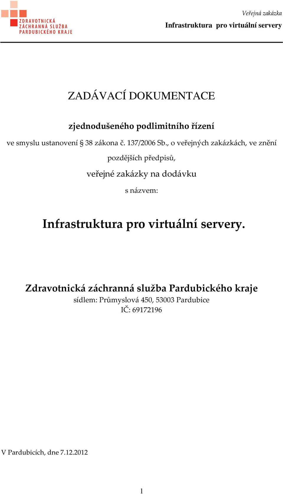 , o veřejných zakázkách, ve znění pozdějších předpisů, veřejné zakázky na dodávku