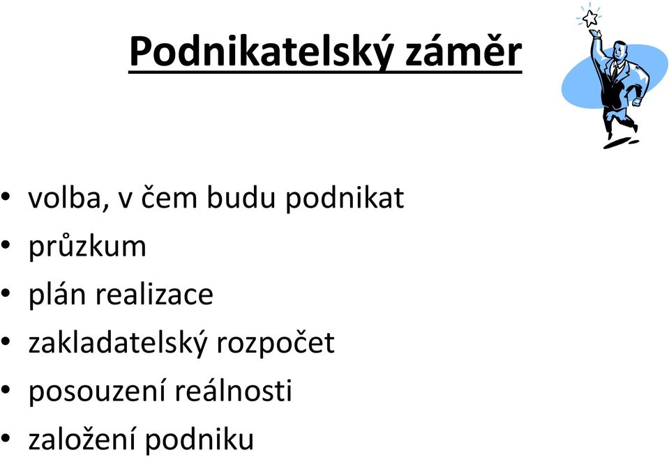 realizace zakladatelský rozpočet