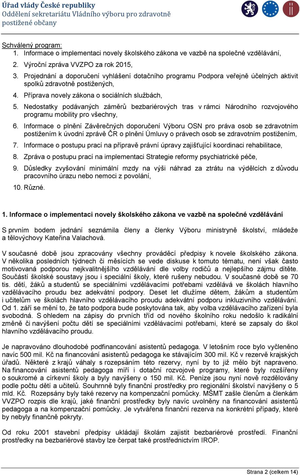 Nedostatky podávaných záměrů bezbariérových tras v rámci Národního rozvojového programu mobility pro všechny, 6.