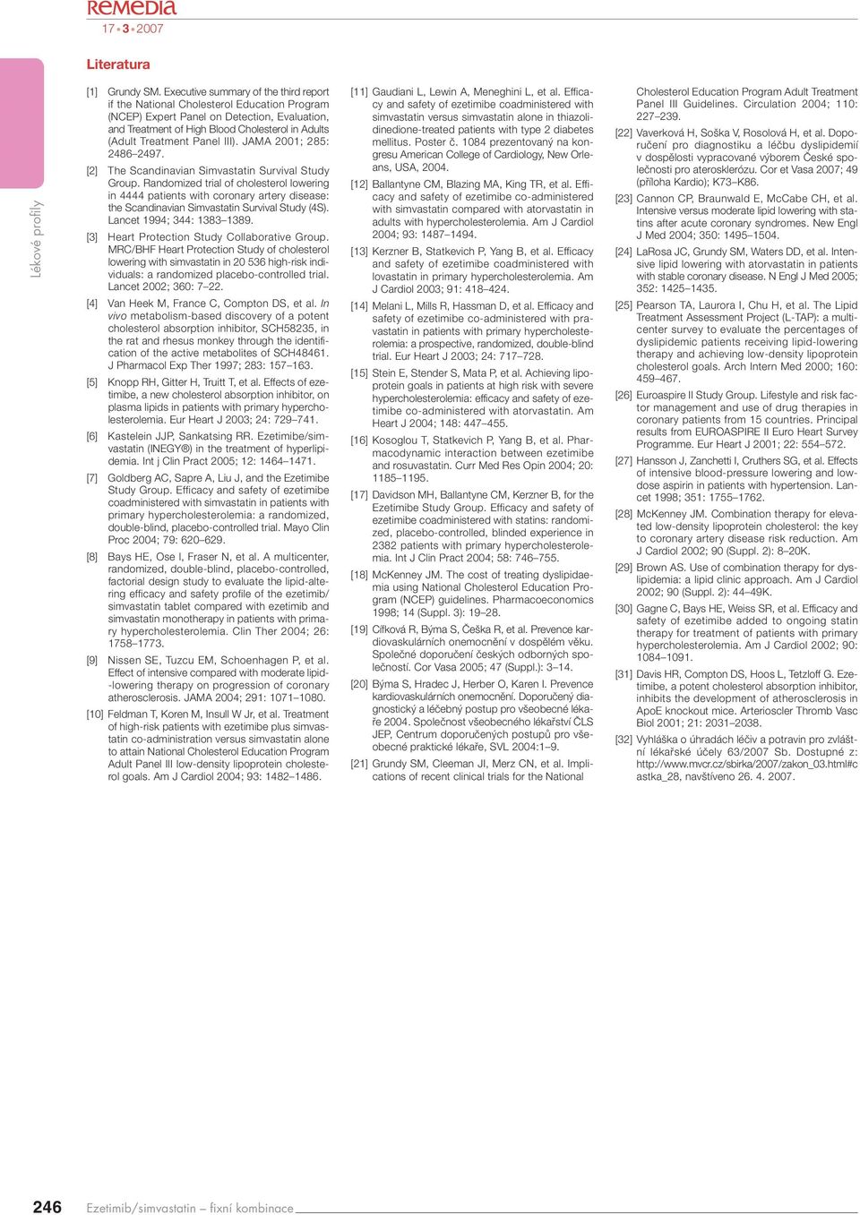 Panel III). JAMA 2001; 285: 2486 2497. [2] The Scandinavian Simvastatin Survival Study Group.