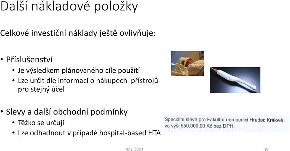 informací o nákupech přístrojů pro stejný účel Slevy a další obchodní